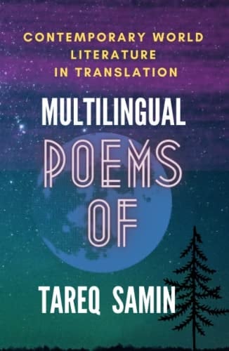 Multilingual Poems of Tareq Samin: Contemporary World Poetry Collection