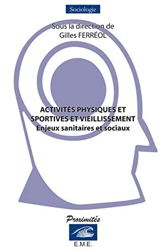 Activités physiques et sportives et vieillissement enjeux sanitaires et sociaux