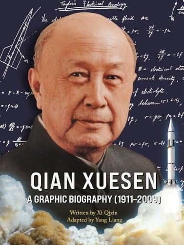 Qian Xuesen A Graphic Biography (1911-2009)
