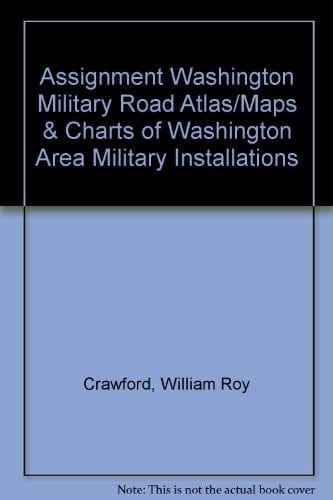 Assignment Washington Military Road Atlas Maps & Charts of Washington Area Military Installations