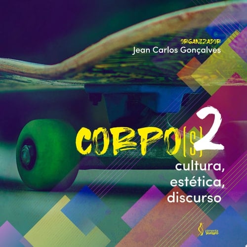 CORPO(S) 2 cultura, estética, discurso