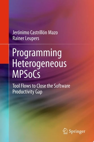 Programming Heterogeneous MPSoCs