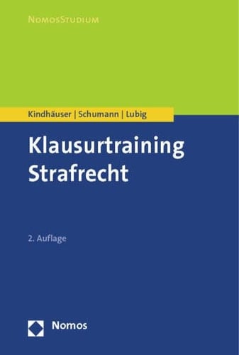 Klausurtraining Strafrecht Fälle und Lösungen