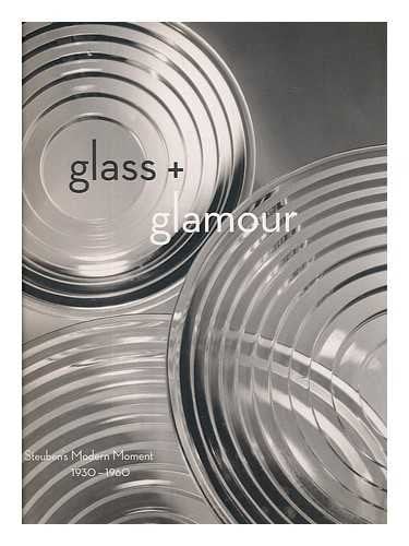 Glass and Glamour Steuben's Modern Moment 1930-1960