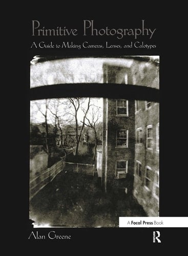 Primitive Photography (Alternative Process Photography)