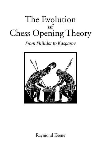 Evolution of Chess Opening Theory From Philidor to Kasparov