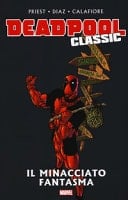 Il minacciato fantasma. Deadpool classic