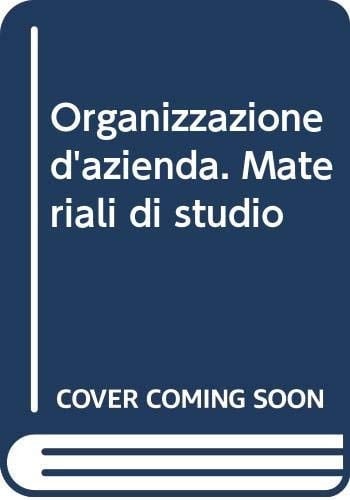 Organizzazione d'azienda. Materiali di studio