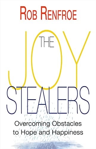 The Joy Stealers Overcoming Obstacles to Hope and Happiness