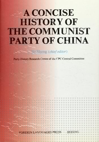 A Concise History of the Communist Party of China (seventy Years of the CPC)