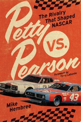Petty Vs. Pearson The Rivalry That Shaped NASCAR