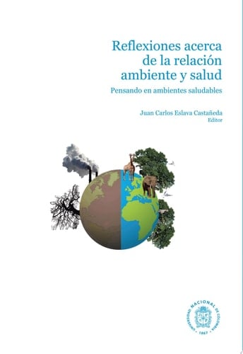 Reflexiones acerca de la relación ambiente y salud Pensando en ambientes saludables