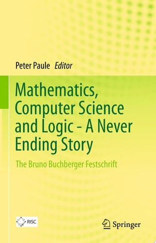Mathematics, Computer Science and Logic - A Never Ending Story