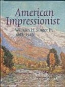 American impressionist William H. Singer Jr. 1868 - 1943