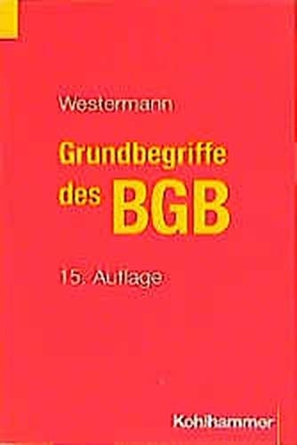 Grundbegriffe des BGB eine Einführung an Hand von Fällen