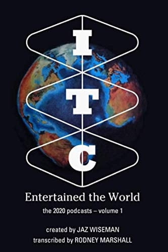 ITC Entertained The World: The 2020 Podcasts Volume 1