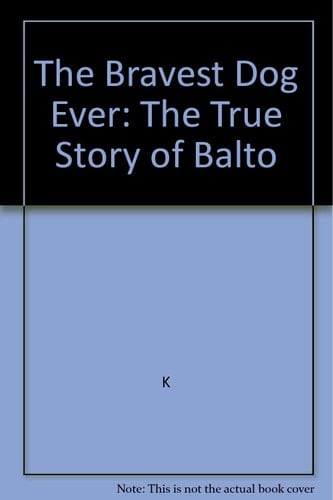 Kindergarten Stepping Stones Kindergarten the Bravest Dog Ever - The True Story of Balto Trade Book