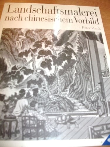 Landschaftsmalerei nach chinesischem Vorbild