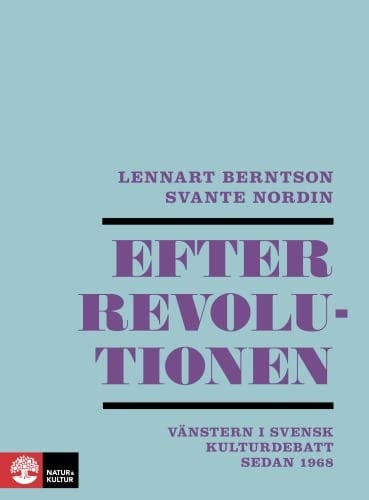 Efter revolutionen vänstern i svensk kulturdebatt sedan 1968