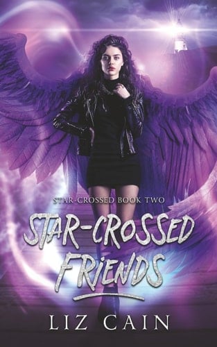 Star-Crossed Friends: Star-Crossed: An urban fantasy novel