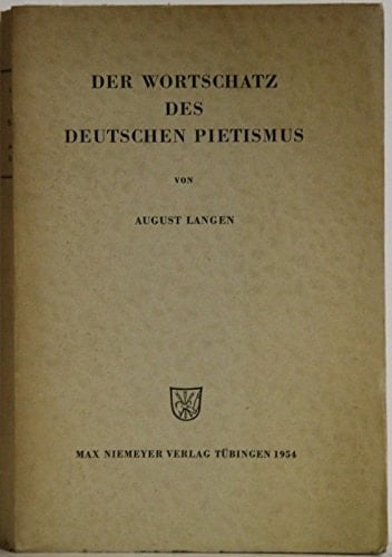 Der Wortschatz Des Deutschen Pietismus (German Edition)