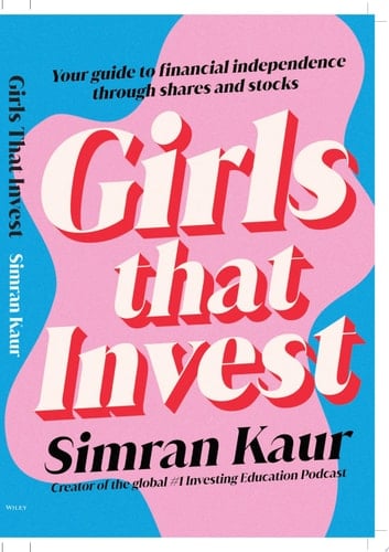 Girls That Invest Your Guide to Financial Independence through Shares and Stocks