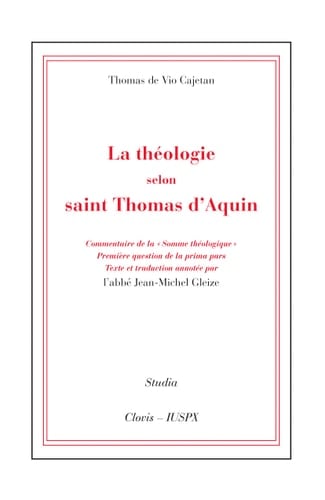 La théologie selon saint Thomas d'Aquin Commentaire de la Somme théologique, première question de la prima pars