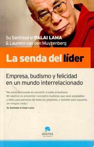 La senda del líder Empresa, budismo y felicidad en un