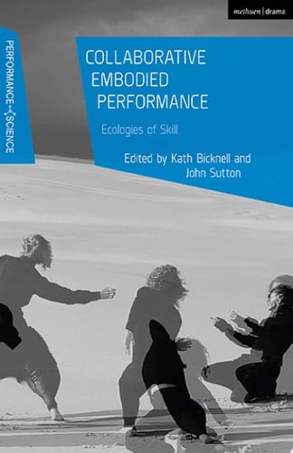 Collaborative Embodied Performance Ecologies of Skill