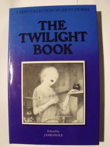 The Twilight Book A New Collection of Ghost Stories