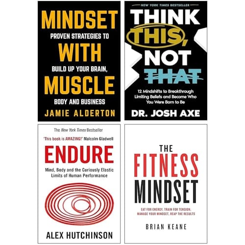 Think This Not That, Endure, Mindset With Muscle & The Fitness Mindset 4 Books Collection Set