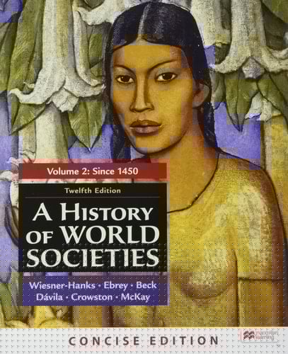 A History of World Societies, Concise Edition, Volume 2