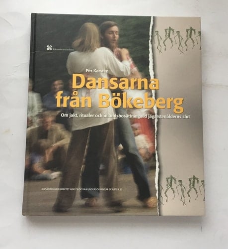 Dansarna från Bökeberg om jakt, ritualer och inlandsbosättning vid jägarstenålderns slut