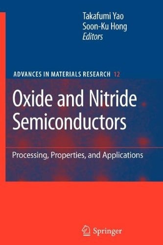 Oxide and Nitride Semiconductors Processing, Properties, and Applications