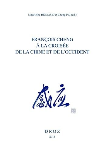 François Cheng à la croisée de la Chine et de l'occident colloque de Paris-Shanghai, Bibliothèque nationale de France, ADIREL, Université Fudan, 4 et 22 novembre 2011