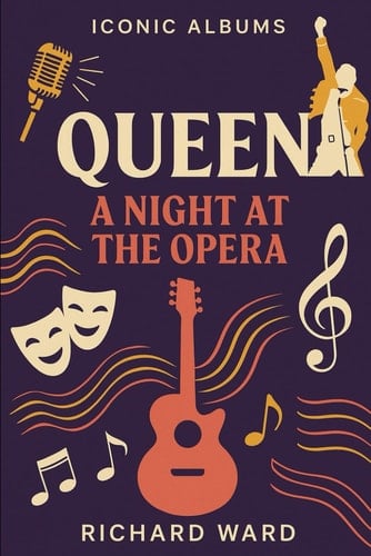 Iconic Albums - Queen - A Night at the Opera