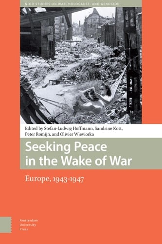 Seeking Peace in the Wake of War Europe, 1943-1947