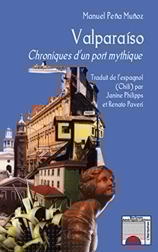 ValparaIso - Chroniques D'un Port Mythique