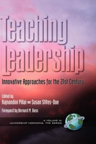Teaching Leadership Innovative Approaches for the 21st Century