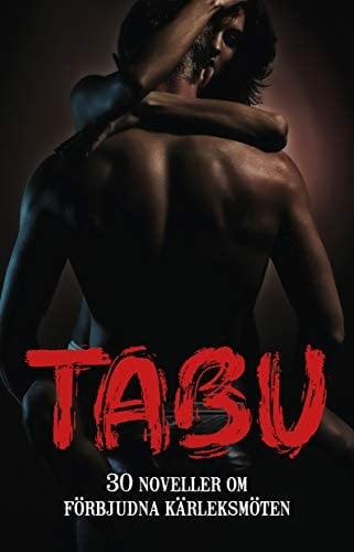 Tabu 30 noveller om förbjudna kärleksmöten