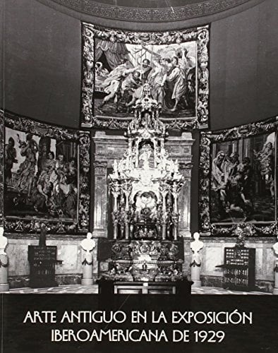 Arte antiguo en la Exposición Iberoamericana de Sevilla de 1929