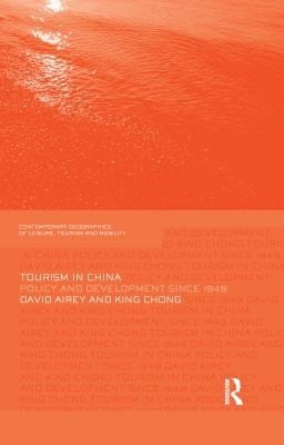 Tourism in China: Policy and Development Since 1949