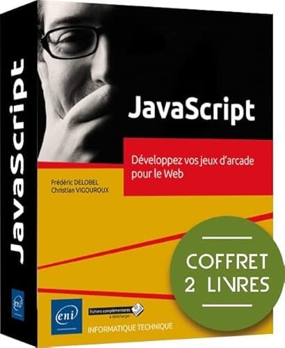 JavaScript Pack en 2 volumes : Développez vos jeux d'arcade pour le Web
