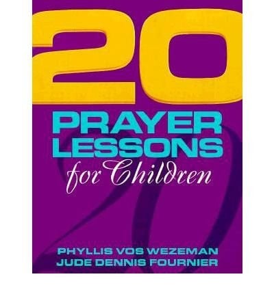 20 Prayer Lessons for Children