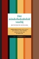 Het minderhedenbeleid voorbij motieven en gevolgen