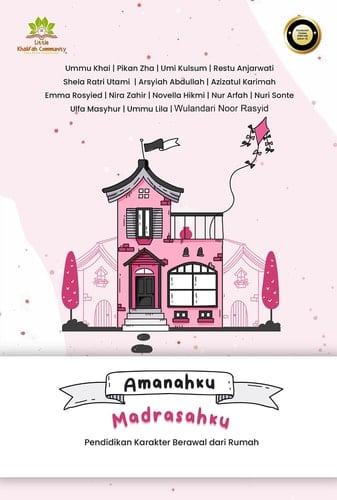 Amanahku Madrasahku - Pendidikan Karakter Berawal dari Rumah