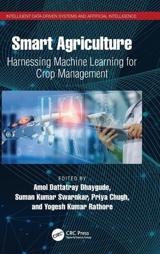 Smart Agriculture Harnessing Machine Learning for Crop Management