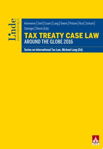 Tax Treaty Case Law around the Globe 2016 Schriftenreihe IStR Band 102