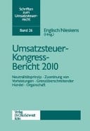 Umsatzsteuer-Kongress-Bericht 2010 Neutralitätsprinzip - Zuordnung von Vorleistungen - Grenzüberschreitender Handel - Organschaft