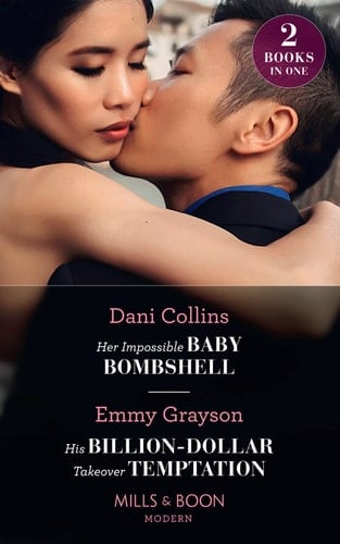 Her Impossible Baby Bombshell / His Billion-Dollar Takeover Temptation Her Impossible Baby Bombshell / His Billion-Dollar Takeover Temptation (the Infamous Cabrera Brothers)